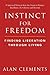 Instinct for Freedom - Finding Liberation Through Living