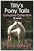 Tilly's Pony Tails Complete Collection
