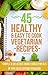 45 Healthy & Easy To Cook Vegetarian Recipes. Simple & Delicious Home Cooked Meals in This Vegetarian Cookbook