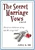 The Secret Marriage Vows