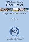 FOA Reference Guide to Fiber Optics FOA Reference Guide to Fiber Optics
