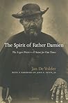 The Spirit of Father Damien: The Leper Priest-A Saint for Our Times