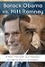 Barack Obama vs. Mitt Romney: A Non-Partisan (Un-Biased) Guide to Each Candidate (Comparing the Candidates in the 2012 Presidential Election)