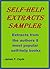 SELF-HELP EXTRACTS SAMPLER: Extracts from the authors 8 most popular Self-Help & Motivational books