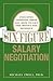 Six Figure Salary Negotiation: Industry Insiders Get You the Money You Deserve