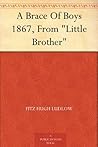 A Brace Of Boys 1867, From "Little Brother" A Brace Of Boys 1867, From "Little Brother"