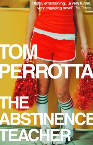 The Abstinence Teacher: A Brilliant Satire of High School Politics and Evangelical Zeal