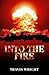 Into the Fire