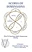 Scopes of Dimensions: How to Experience Multi-Dimensional Reality