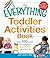 The Everything Toddler Activities Book: Over 400 games and projects to entertain and educate (Everything®)