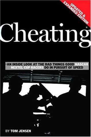 Cheating: The Bad Things Good Stock-Car Racers Do In Pursuit Of Speed (Kindle Edition)