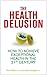The Health Delusion by Glen Matten The Health Delusion by Glen Matten