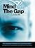 Mind The Gap - The Science Behind The Sporting Mind: How Using Performance Psychology and NLP Can Change the Face of Coaching Forever