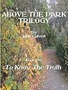Above the Park Trilogy (Book One- To Know the Truth 1)