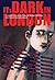 It's Dark in London (Original Fiction - SelfMadeHero)