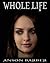 Whole Life (Half Life, #4)