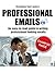 Professional Emails (The Professional Tutor's Guide Book 1)