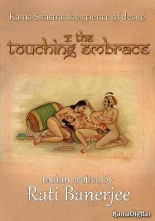 Kama Shastra 2: The Touching Embrace (Indian erotic romance)
