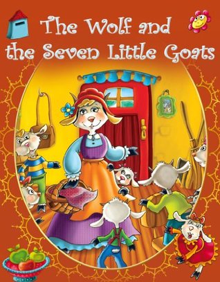 The Wolf and the Seven Little Goats (Fairy-Tales)