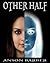 Other Half (Half Life, #2)