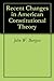 Recent Changes in American Constitutional Theory