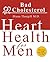 Heart Health For Men:How Does the Good and the Bad Cholesterol Affect My Cardiovascular Health?