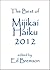 The Best of Mijikai Haiku 2012 by Ed Bremson