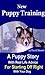 New Puppy Training ( A Puppy Story With Real Life Advice For Starting Off Right With Your Dog) (Cody's New Dog Book 1)