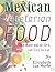 Mexican Vegetarian Food - Cookbook (Mexican Vegetarian Food Cookbook 1)