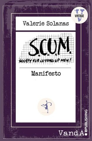 SCUM Manifesto: Society for Cutting Up Men