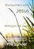 Encounters with Jesus: Writ...