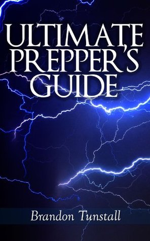 Ultimate Prepper's Guide: Essential Guide to Disaster Preparation (Kindle Edition)