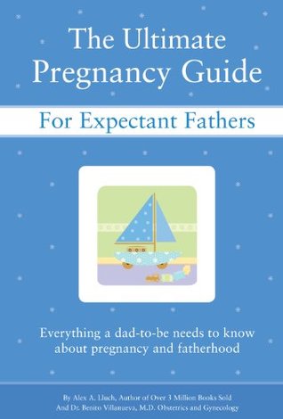 The Ultimate Pregnancy Guide for Expectant Fathers (Kindle Edition)