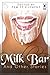Milk Bar and Other Stories