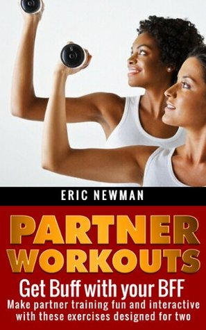 Partner Workout: Lose Weight, Increase Energy, Feel Great with Partner Exercises (Couples Workout, Improve Relationships)