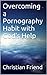 Overcoming a Pornography Habit with God's Help