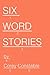 Six Word Stories