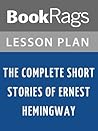 Lesson Plans The Complete Short Stories of Ernest Hemingway