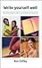 Write Yourself well by Ann Coffey