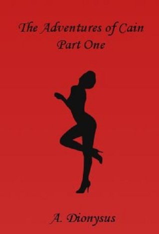The Adventures of Cain (Kindle Edition)