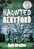 Haunted Hertford by Ruth Stratton