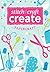 Stitch, Craft, Create: Papercraft: 13 quick & easy papercraft projects