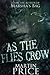 As The Flies Crow