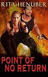 Point of No Return by Rita Henuber