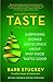 Taste: Surprising Stories and Science About Why Food Tastes Good