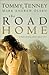 The Road Home by Tommy Tenney