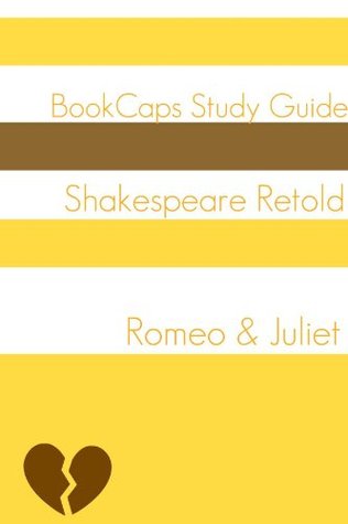Romeo and Juliet in Plain and Simple English