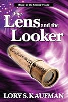 The Lens and the Looker (The Verona Trilogy Book 1)