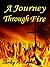 A Journey Through Fire: ALS - Memoir of a caregiver