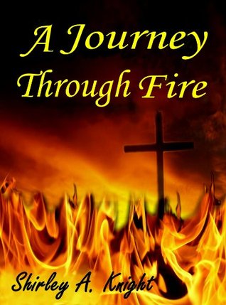 A Journey Through Fire: ALS - Memoir of a caregiver (Kindle Edition)